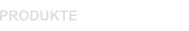 PRODUKTE